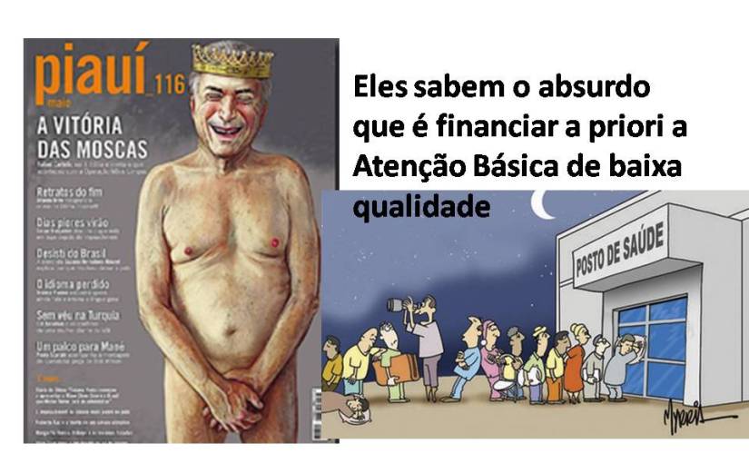 Eles sabem bem o absurdo que é financiar a priori a Atenção Básica de baixa&nbsp;qualidade