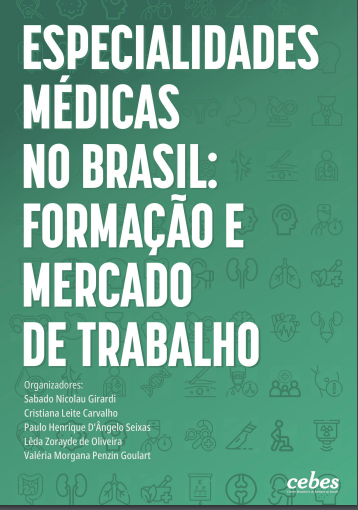 Especialidades Médicas No Brasil: Formação e Mercado de&nbsp;Trabalho