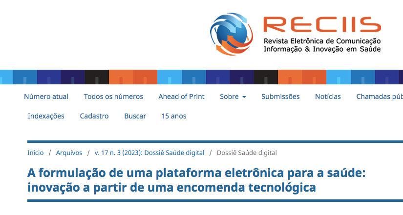 Artigo RECIIS: A  formulação  de  uma  plataforma  eletrônica  para  a  saúde:  inovação  a  partir de uma encomenda&nbsp;tecnológica